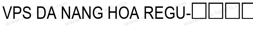 VPS Da Nang Hoa Regu字体转换